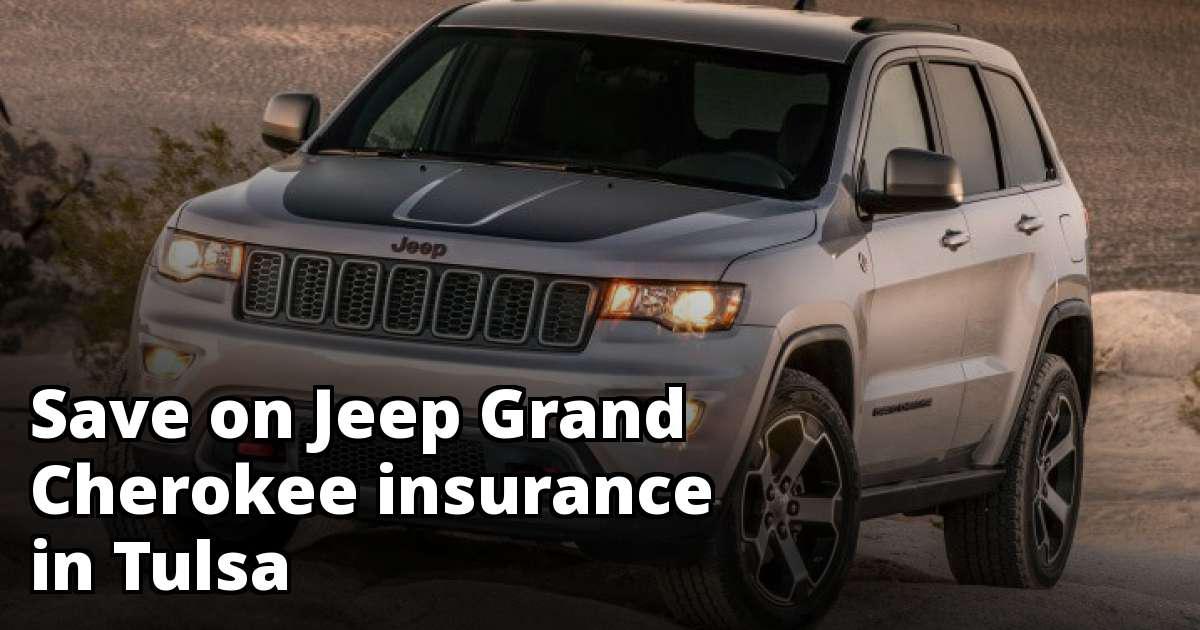 Affordable Jeep Grand Cherokee Insurance in Tulsa, OK