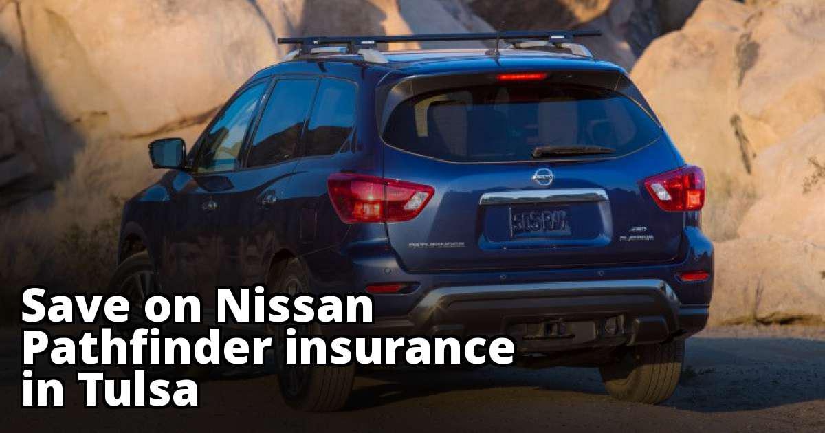 Tulsa Oklahoma Nissan Pathfinder Insurance Rates